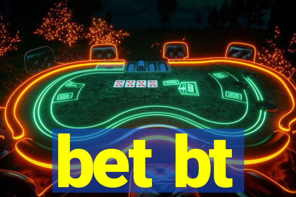 bet bt